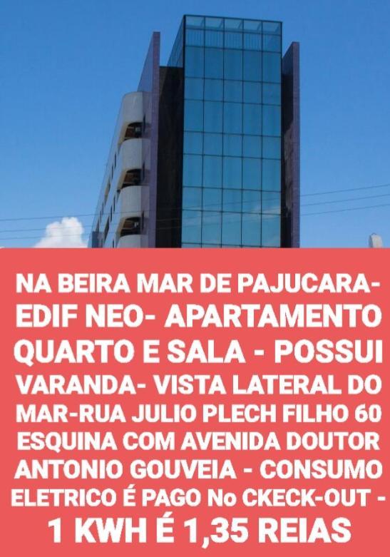 Na Beira Mar De Pajucara- Edif Neo- Apartamento Quarto E Sala- Tem Varanda - Vista Lateral Do Mar- Rua Julio Plech Filho 60 Esquina Com Avenida Doutor Antonio Gouveia - Consumo Eletrico E Pago No Ckeck-Out 1Kwh E 1,35 Reias Maceió المظهر الخارجي الصورة